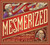 Mesmerized (How Ben Franklin Solved a Mystery that Baffled All of France) - 9780763663513 by Mara Rockliff, Iacopo Bruno, 9780763663513