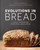 Evolutions in Bread (Artisan Pan Breads and Dutch-Oven Loaves at Home [A baking book]) by Ken Forkish, 9781984860378