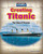 Creating Titanic (The Ship of Dreams) by Kevin Blake, 9781684024308