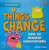 Things Change (How to Manage Expectations) - 9781636919522 by Mari Schuh
