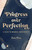 Progress Over Perfection (A Guide to Mindful Productivity) by Emma Norris, 9781631066825