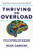 Thriving on Overload: The 5 Powers for Success in a World of Exponential Information by Ross Dawson, 9781264285402