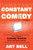 Constant Comedy (How I Started Comedy Central and Lost My Sense of Humor) - 9781646044412 by Art Bell