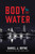 Body of Water by Daniel J. Boyne, 9781493071210