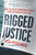 Rigged Justice (How the College Admissions Scandal Ruined an Innocent Man's Life) - 9780063020115 by John Vandemoer, 9780063020115 Rigged Justice (How the College Admissions Scandal Ruined an Innocent Man's Life) - 9780063020115 by John Vandemoer, 9780063020115