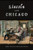 Lincoln and Chicago by John Toman, Michael Frutig, 9781467151665