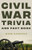 Civil War Trivia and Fact Book (The Ultimate Resource Mastering the History of America's War Between the States) by Webb Garrison, 9780785295280