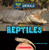 Reptiles (Wild World: Big and Small Animals) by Brenna Maloney, 9781338853599