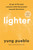 Lighter (Let Go of the Past, Connect with the Present, and Expand the Future) by Yung Pueblo, 9780593233177