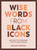 Wise Words from Black Icons (Quotes To Empower, Uplift And Inspire) (Miniature Edition) by Edgar Chekera, 9781787839724