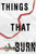 Things That Burn - 9781978596092 by A.M. Rogers, 9781978596092