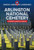 Arlington National Cemetery: Honoring America's Heroes by Kathryn Walton, 9781538387191