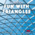 Fun with Triangles - 9781538385579 by Bert Wilberforce, 9781538385579