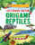 Let's Classify and Fold Origami Reptiles by Ruth Owen, 9781978530249