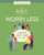 12 Hacks to Worry Less - 9781978529984 by Honor Head, 9781978529984