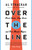 Over the Line (Wrist Shots, Slap Shots, and Five-Minute Majors) by Al Strachan, Roy MacGregor, 9780771083419