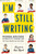 I'm Still Writing (Women Writers on Creativity, Courage, and Putting Words on the Page) by Virginia Ann Byrd, 9781250875037 I'm Still Writing (Women Writers on Creativity, Courage, and Putting Words on the Page) by Virginia Ann Byrd, 9781250875037