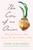 The Core of an Onion (Peeling the Rarest Common Food-Featuring More Than 100 Historical Recipes) by Mark Kurlansky, 9781635575934