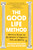 The Good Life Method (Reasoning Through the Big Questions of Happiness, Faith, and Meaning) - 9781984880321 by Meghan Sullivan, Paul Blaschko, 9781984880321