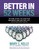 Better in 52 Weeks (Action Steps to a Better Business and Better Life with Less Stress and More Productivity) by Mary C. Kelly, PhD, 9781640954175