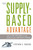 The Supply-Based Advantage (How to Link Suppliers to Your Organization's Corporate Strategy) - 9781400242429 by Stephen Rogers, 9781400242429