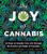 The Joy of Cannabis (75 Ways to Amplify Your Life Through the Science and Magic of Cannabis) by Melanie Abrams, Larry Smith, 9781728273181