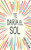 Te daría el sol / I'll Give You the Sun (Spanish Edition) by Jandy Nelson, 9786073812887