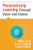 Personalizing Learning Through Voice and Choice ((Increasing Student Engagement in the Classroom)) by Adam Garry, Amos Fodchuk, Lauren Hobbs, 9781935542179