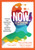 NOW Classrooms, Grades 9-12 by Meg Ormiston, Scott D. Parker, Tom Lubbers, Gretchen Fitzharris, Ellen K. Lawrence, Katie N. Aquino, 9781945349447