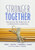 Stronger Together (Answering the Questions of Collaborative Leadership (Creating a Culture of Collaboration and Transparent Communication)) by Terri L. Martin, Cameron L. Rains, 9781945349263 Stronger Together (Answering the Questions of Collaborative Leadership (Creating a Culture of Collaboration and Transparent Communication)) by Terri L. Martin, Cameron L. Rains, 9781945349263