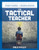 Tactical Teacher (Proven Strategies to Positively Influence Student Learning and Classroom Behavior) by Dale Ripley, 9781952812590