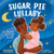 Sugar Pie Lullaby (The Soul of Motown in a Song of Love) by Carole Boston Weatherford, Sawyer Cloud, 9781728242521