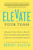 Elevate Your Team (Empower Your Team To Reach Their Full Potential and Build A Business That Builds Leaders) by Robert Glazer, 9781728238784
