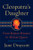 Cleopatra's Daughter (From Roman Prisoner to African Queen) by Jane Draycott, 9781324092599