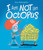 I Am Not an Octopus by Eoin McLaughlin, Marc Boutavant, 9781536225051