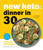 New Keto: Dinner in 30 (Super Easy and Affordable Recipes for a Healthier Lifestyle) by Michael Silverstein, 9781645679004