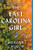 The Last Carolina Girl (A Novel) by Meagan Church, 9781728257150