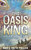 The Oasis King (The Oasis Chronicles) by Mark David Pullen, 9781631959615