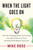 When the Light Goes On (The Life-Changing Wonder of Learning in an Age of Metrics, Screens, and Diminished Human Connection) by Mike Rose, 9780807008539