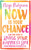 Now Is Your Chance (A 30-Day Guide to Living Your Happiest Life Using Positive Psychology) - 9781401973025 by Niyc Pidgeon, 9781401973025