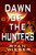 Dawn of the Hunters by Ryan Wieser, 9781635730319