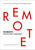 Remote (Office Not Required) by Jason Fried, David Heinemeier Hansson, 9780804137508
