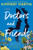 Doctors and Friends - 9781984802873 by Kimmery Martin, 9781984802873