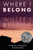Where I Belong - 9781728492889 by Marcia Argueta Mickelson, 9781728492889