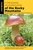 Foraging Mushrooms of the Rocky Mountains (Finding, Identifying, and Preparing Edible Wild Mushrooms) by Colorado Mycological Society, Pikes Peak Mycological Society, 9781493073825