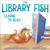 The Library Fish Learns to Read by Alyssa Satin Capucilli, Gladys Jose, 9781534477070