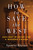 How to Save the West (Ancient Wisdom for 5 Modern Crises) by Spencer A. Klavan, 9781684513451