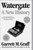 Watergate (A New History) by Garrett M. Graff, 9781982139179