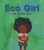 Eco Girl by Ken Wilson-Max, Ken Wilson-Max, 9781536228090