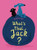 What's That, Jack? by Cédric Ramadier, Vincent Bourgeau, 9781776575008